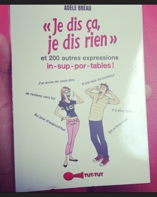 « Je dis ça, je dis rien » par Adèle Breau, le livre à offrir à tous les directeurs marketing
