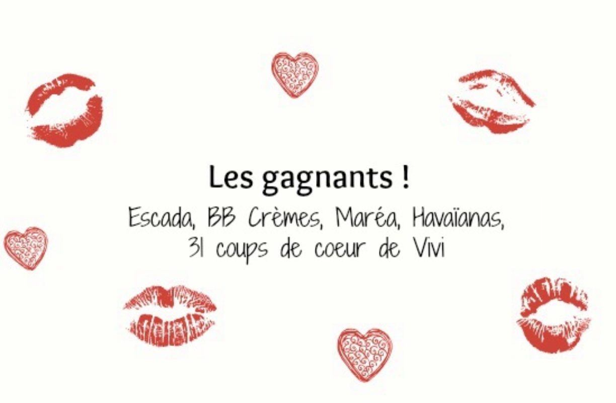 Gagnantes : BB Cream Iman, 31 coups de coeur Vivi, Havaïanas, Marea, Escada