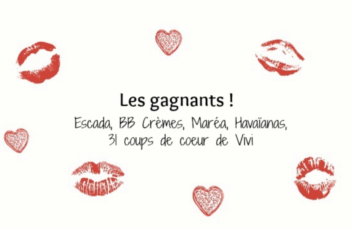 Gagnantes : BB Cream Iman, 31 coups de coeur Vivi, Havaïanas, Marea, Escada
