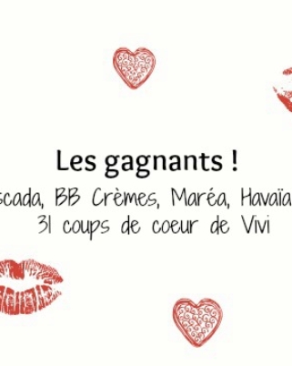 Gagnantes : BB Cream Iman, 31 coups de coeur Vivi, Havaïanas, Marea, Escada
