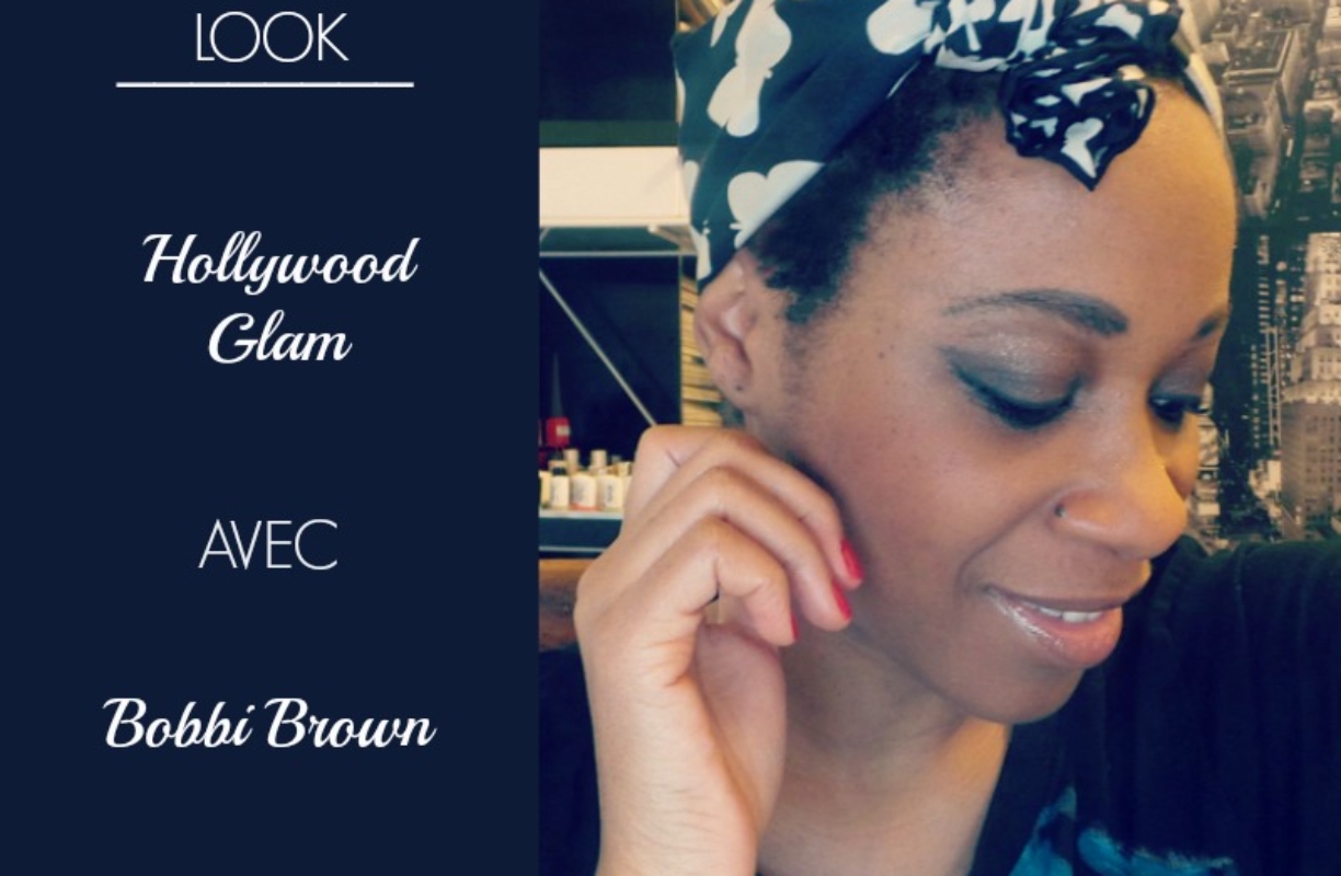 Bobbi Brown : Maquillage Hollywood Glam et petite review sur l’eshop France #nofilter #noretouches