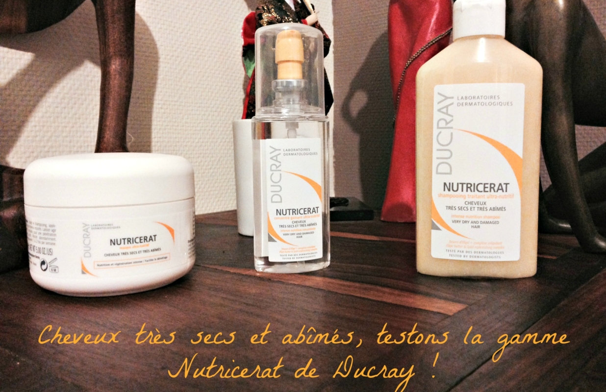 Cheveux très secs et abîmés : la gamme Nutricerat de Ducray, top ou flop ?