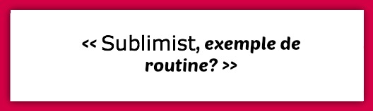 sublimist_routine