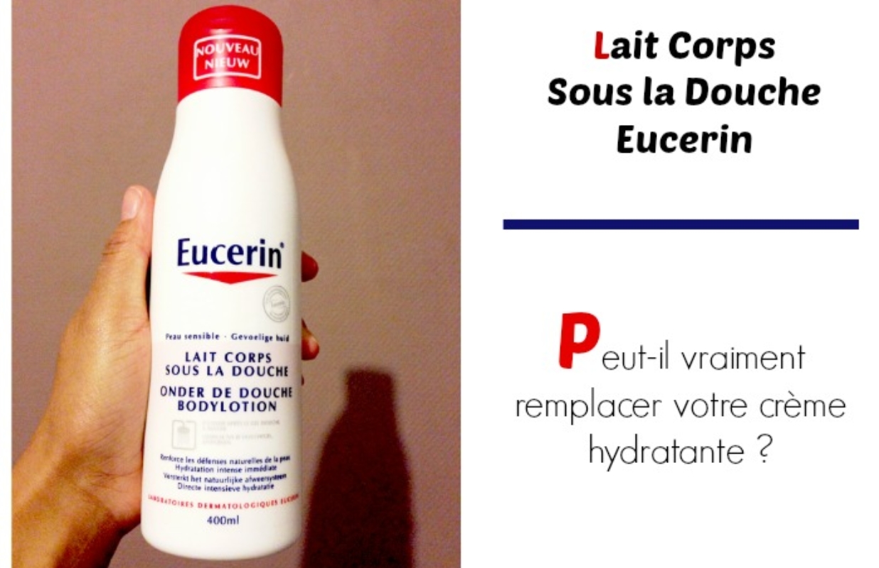 J’ai testé le Lait Corps Sous la Douche d’Eucerin : les flemmardes de la crème sur le corps après la douche vont aimer !