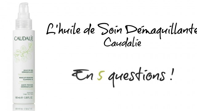 La Nouvelle Huile Démaquillante de Caudalie en 5 questions !