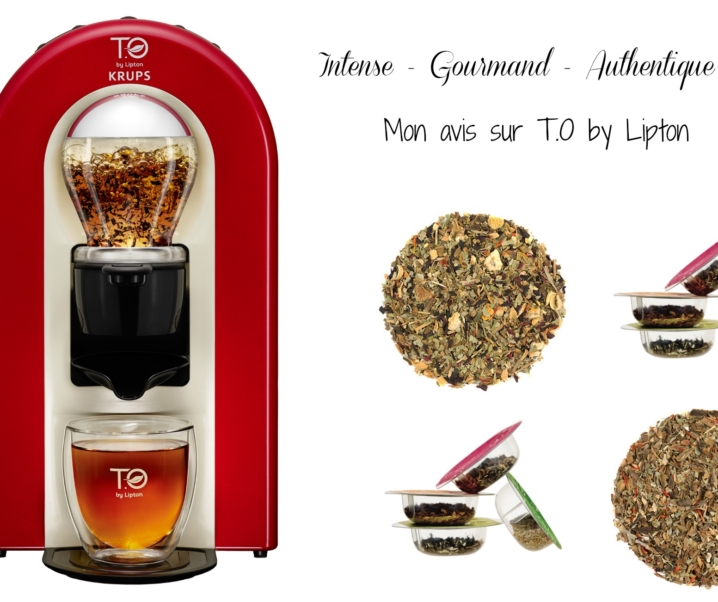 Tout savoir sur la machine T.O by Lipton et 3 recettes originales à base de thé !