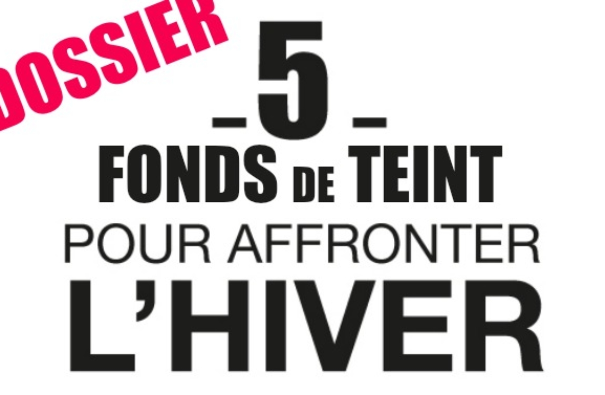 〈 DOSSIER 〉 Peaux noires et métissées : Spécial Fonds de Teint !