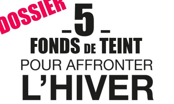 〈 DOSSIER 〉 Peaux noires et métissées : Spécial Fonds de Teint !