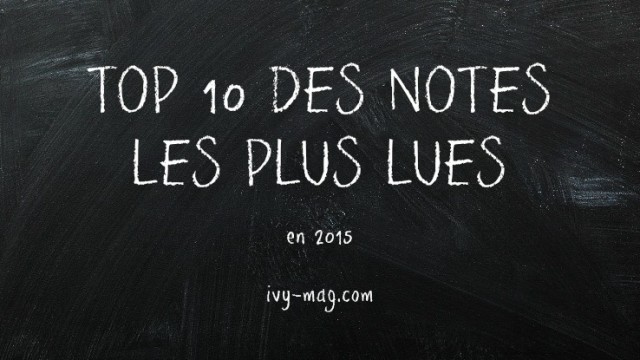 Top 10 des notes les plus lues cette année sur le blog ! Top 10 des notes les plus lues cette année sur le blog !