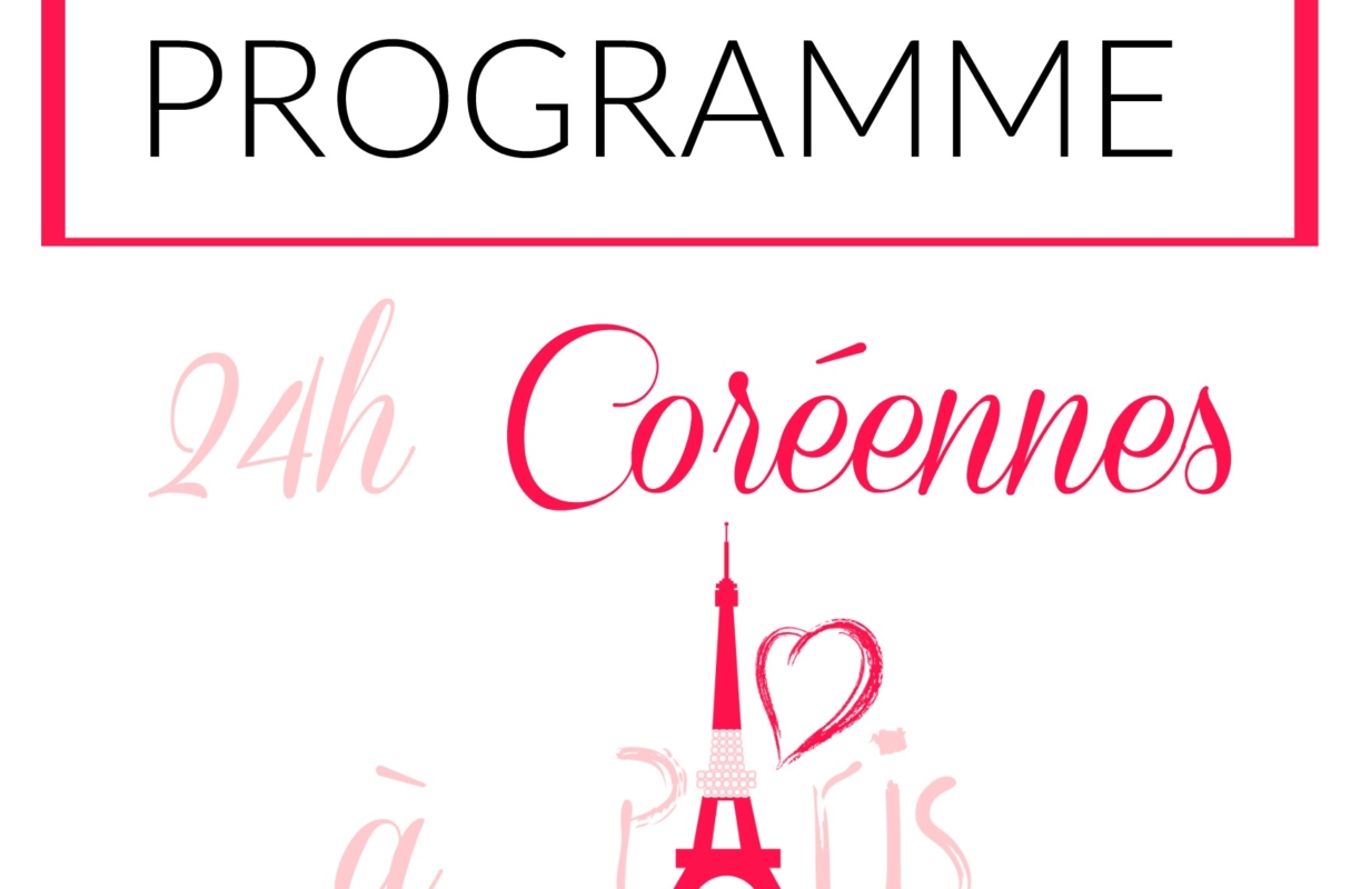 Mon programme : 24h coréennes à Paris !