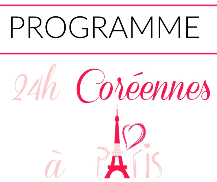 Mon programme : 24h coréennes à Paris !