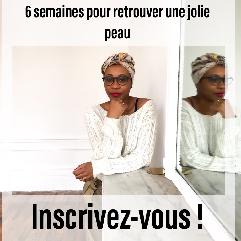 Inscrivez-vous gratuitement au progamme : 6 semaines pour retrouver une jolie peau !